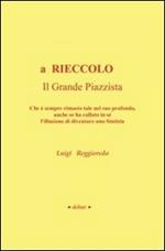 A rieccolo. Il grande piazzista. Che è sempre rimasto tale nel suo profondo, anche se ha cullato in sé l'illusione di diventare uno statista