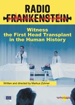 Radio Frankenstein. The program. The first head transplant in the human history