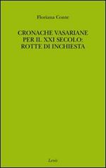 Cronache vasariane per il XXI secolo: rotte di inchiesta