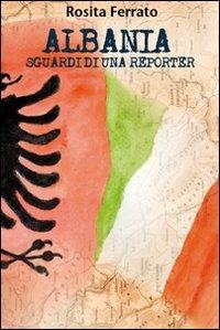 Albania. Sguardi di una reporter - Rosita Ferrato - copertina