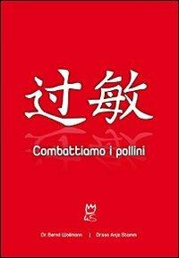Combattiamo i pollini - Bernd Wollmann,Anja Stamm - copertina