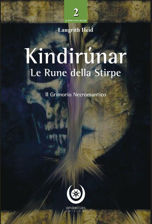 Kindirúnar. Le rune della stirpe. Il grimorio necromantico - Heid Laugrith - copertina