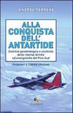 Alla conquista dell'Antartide. Dominio geostrategico e controllo delle risorse idriche ed energetiche del Polo Sud