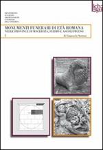 Monumenti funerari romani nelle province di Macerata, Fermo e Ascoli Piceno
