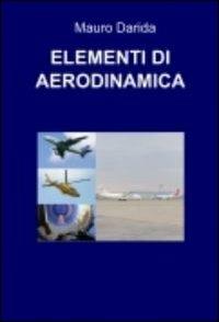 Elementi di aerodinamica. Tascabili di teoria e tecnica aeronautica - Mauro Darida - copertina