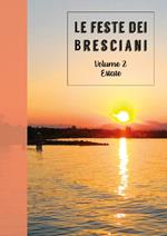 Le feste dei Bresciani. Vol. 2: Estate.