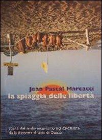 La spiaggia delle libertà. Storia nel nudo naturismo nel ravennate dalla Bassona al lido di Dante - J. Pascal Marcacci - copertina