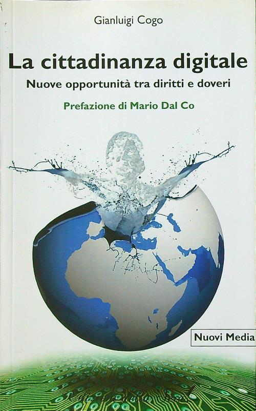 La cittadinanza digitale. Nuove opportunità tra diritti e doveri