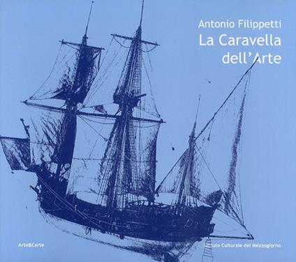 La caravella dell'arte - Antonio Filippetti - copertina