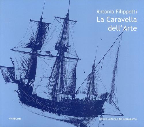 La caravella dell'arte - Antonio Filippetti - copertina