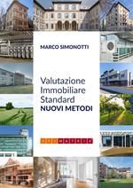 Valutazione immobiliare standard. Nuovi metodi