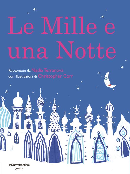 Le mille e una notte - Nadia Terranova,Christopher Corr - copertina