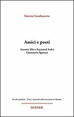 Amici e poeti. Antonio Alleva, Raymond André, Giammario Sgattoni