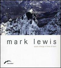 Mark Lewis. Space change in Forte di Bard. Ediz. multilingue - copertina