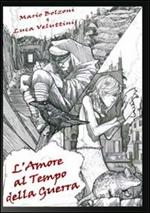 L' amore al tempo della guerra