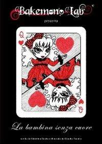 La bambina senza cuore-The heartless child. Ediz. bilingue - Valentina Cestra - copertina