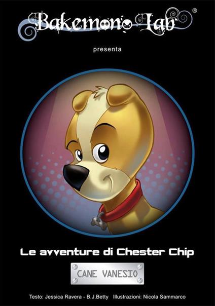 Le avventure di Chester Chip cane vanesio - Jessica Ravera,Joy Betty Black - copertina