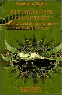 In viaggio con zio Lorenzo. Alla scoperta dei sapori, saperi e colori della val d'Agri - Terenzio Bove - copertina
