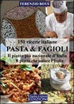 Pasta & fagioli. Il piatto più nazionale d'Italia. Il piatto che unisce l'Italia