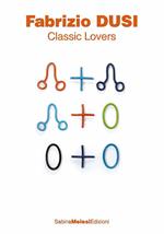 Fabrizio Dusi classic lovers. Ediz. italiana e inglese
