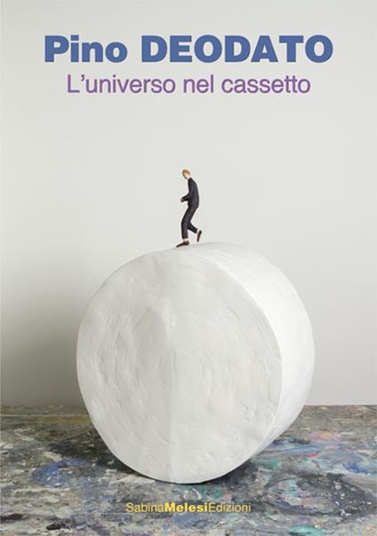 Pino Deodato. L'universo nel cassetto. Catalogo della mostra (Lecco, 23 settembre-18 novembre 2017). Ediz. italiana e inglese - copertina