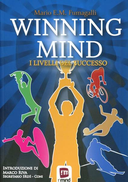 Winning mind. I livelli del successo - E. M. Fumagalli - copertina