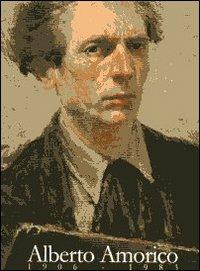 Alberto Amorico 1906-1983 «Nato per la pittura» - copertina