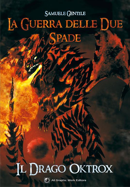 La guerra delle due spade. Il drago Oktrox - Samuele Gentile - copertina