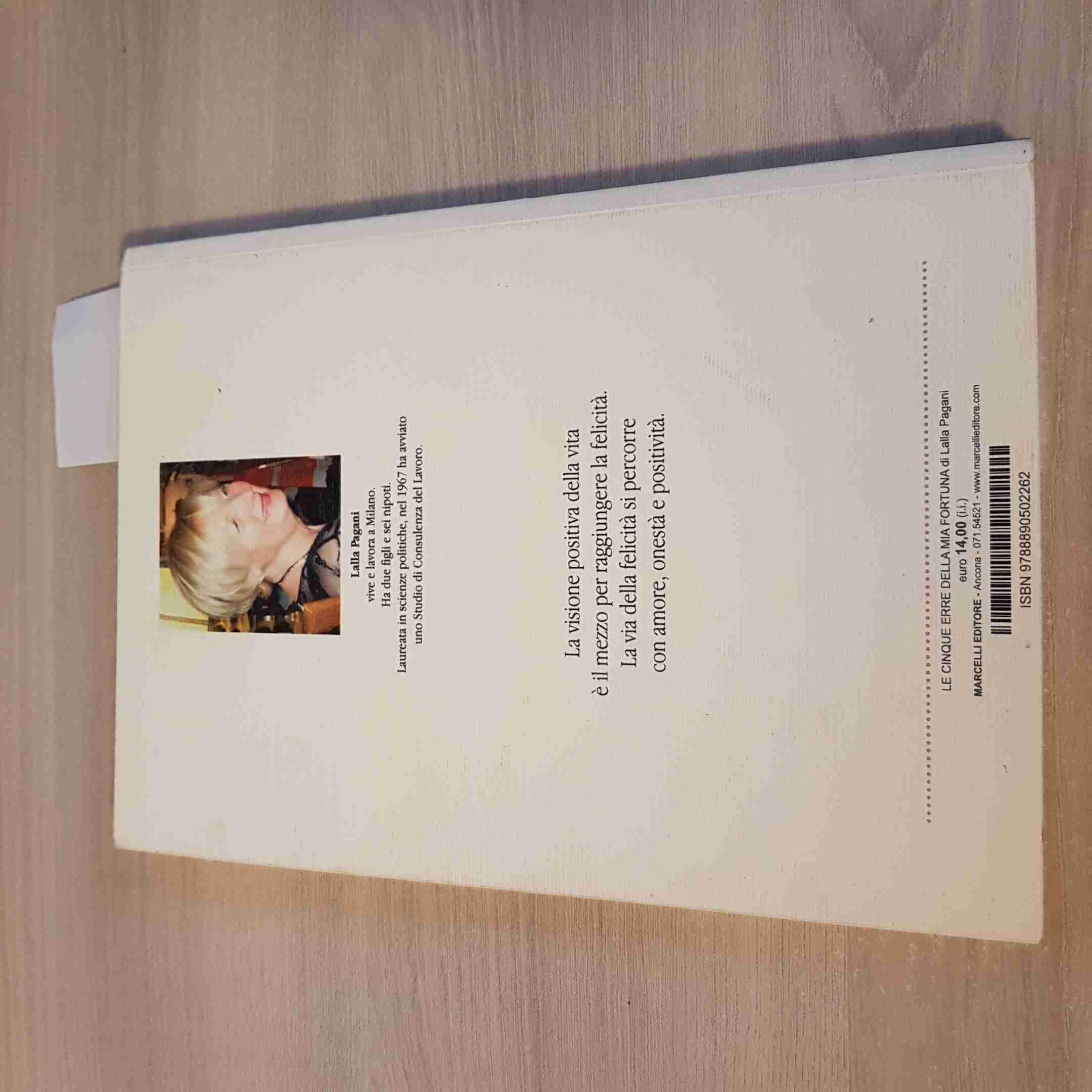 Le cinque erre della mia fortuna. La felicità è qualcosa che si sceglie a priori, piaccia o non la realtà