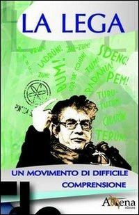 La Lega. Un movimento di difficile comprensione - copertina