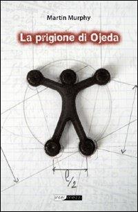 La prigione di Ojeda - Martín Murphy - copertina