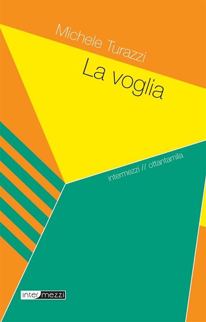 La voglia - Michele Turazzi - ebook