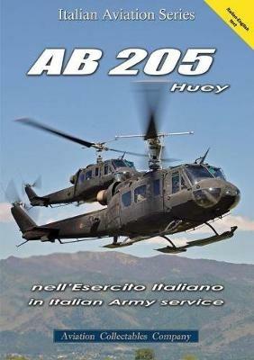 AB 205 Huey. Nell'esercito italiano. Ediz. italiana e inglese - Giancarlo Gastaldi - copertina