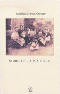 Storie della mia terra - Rosalinda M. Gusberti - copertina