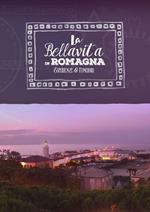 La bellavita in Romagna. Esperienze e itinerari. Ediz. italiana e inglese