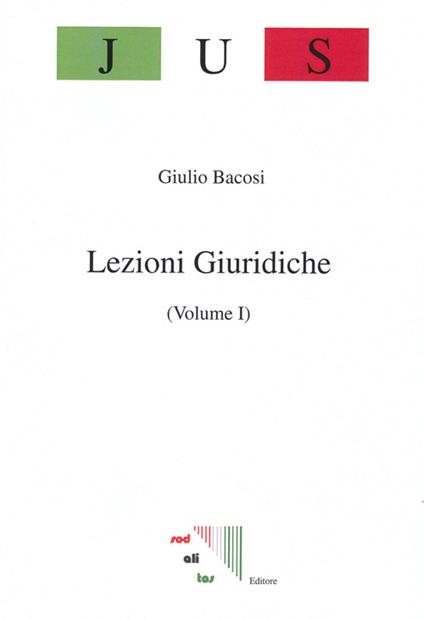 Lezioni giuridiche. Vol. 1 - Giulio Bacosi - copertina