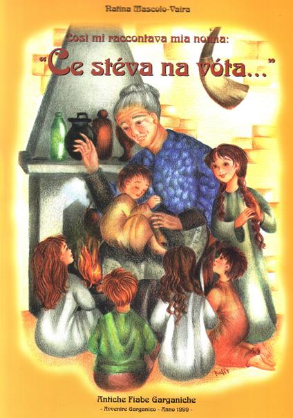 Così mi raccontava mia nonna: «Ce stéva na vóta...» - Natina Mascolo Vaira - copertina