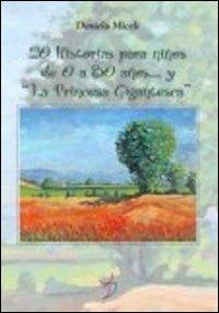 20 historias para niños de 0 a 80 años... y «La principesa gigantesca» - Daniela Miceli - copertina