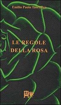 Le regole della rosa - Emilio Paolo Taormina - copertina