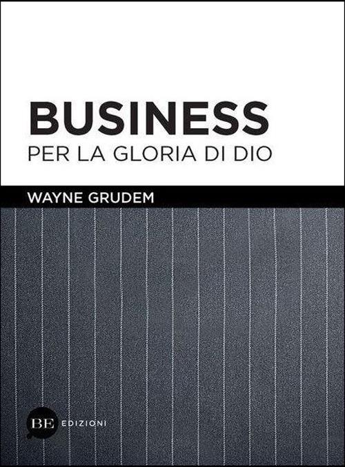 Business per la gloria di Dio - Wayne Grudem - copertina