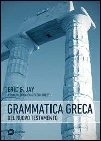 Grammatica greca del Nuovo Testamento - Eric G. Jay - copertina