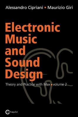 Electronic music and sound design. Vol. 2: Theory and practice with Max and MSp. - Alessandro Cipriani,Maurizio Giri - copertina