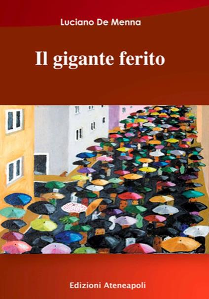 Il gigate ferito - Luciano De Menna - ebook