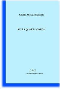 Sulla quarta corda - Achille A. Saporiti - copertina