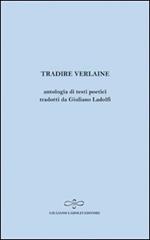 Tradire Verlaine. Antologia di testi poetici