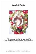 «El hombre es tierra que anda». Il culto alla madre terra sulle Ande del Cuzco (Perù)
