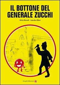 Il bottone del generale Zucchi - Silvio Biondi,Amedeo Blasi - copertina