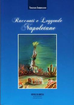 Libro Racconti e leggende napoletane Vincenzo Ambrosanio
