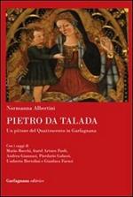 Pietro da Talada. Un pittore del Quattrocento in Garfagnana