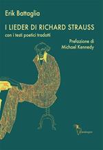 I Lieder di Richard Strauss. Con i testi poetici tradotti
